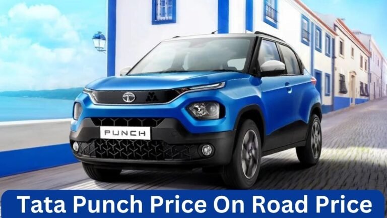 Tata Punch Price On Road Price: Interior & Comfort & Complete Guide